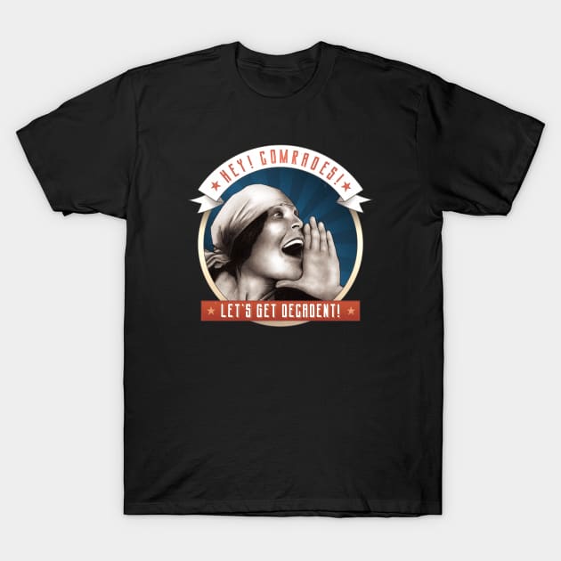 Hey Comrades! T-Shirt by ranxerox79
